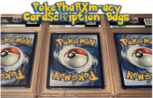 PokePhaRXm-acy CardSc℞iption Bags (TikTok LIVE only)